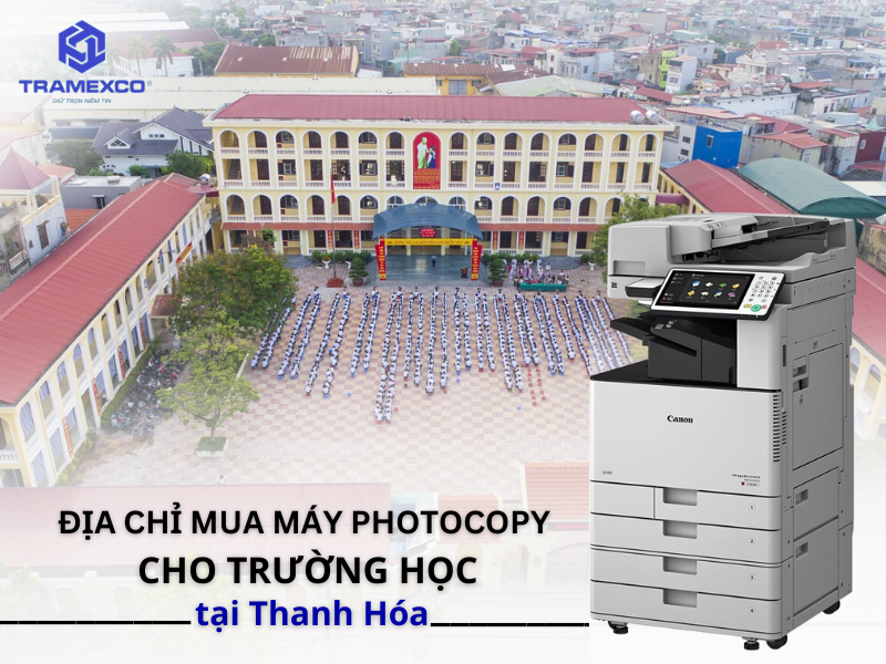 Địa chỉ mua máy photocopy cho trường học tại Thanh Hóa uy tín